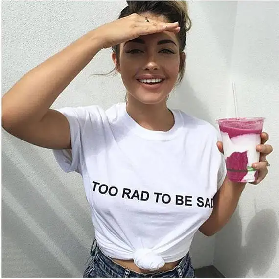 too rad to be sad shirt