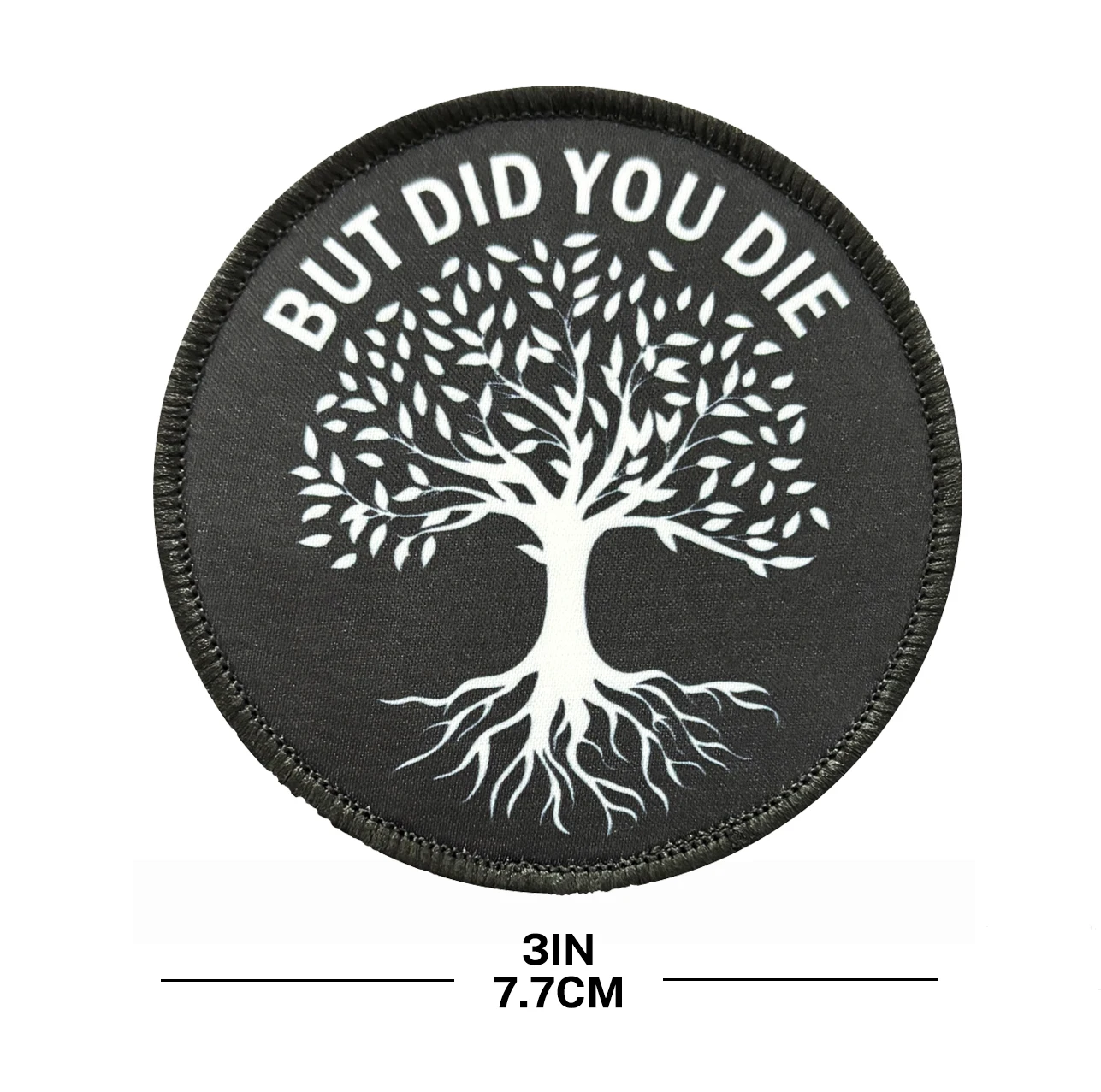 But Did You Die Patch, Funny Hook & Loop Patch, Tree of Life Design, for Backpacks, Jackets, and Outdoor Gear-animated-img