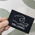 You Looked Morale Badge Patches Military Tactical Armband Backpack Hook and Loop Printed Stickers preview-2