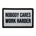 Nobody Cares Work Harder Morale Patch Hook and Loop Backing Embroidered Patch for Hats, Bags, and Jackets preview-3