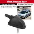 Roof Antenna Base 962201C010 Antenna Pole Base for Hyundai Getz Click 2002 to 2011 Roof Antenna Base Simple Installation