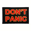 DON'T PANIC  Patch with Hook and Loop Backing, Fabric Applique for Clothing and Accessories, Handcrafted Edge Detailing preview-1